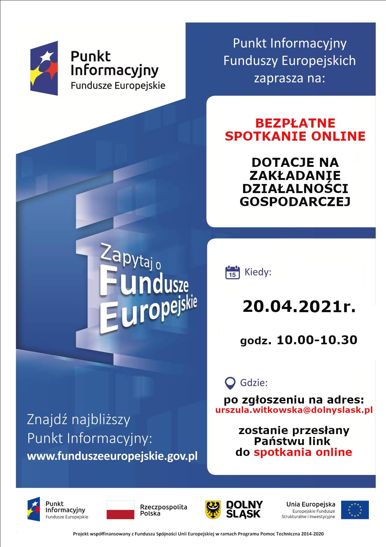 Punkt Informacyjny Funduszy europejskich zaprasza na bezpłatne spotkania online 20.04.2021r. po zgłoszeniu na adres urszula.witkowska@dolnyslask.pl